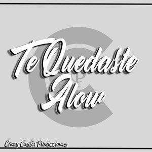 Te Quedaste Alow (Explicit)