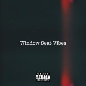 Window Seat Vibes (Explicit)