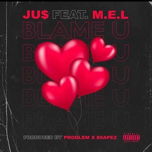 Blame U (Explicit)