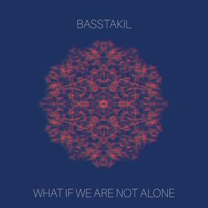 What If We Are Not Alone
