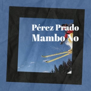 Pérez Prado Mambo No