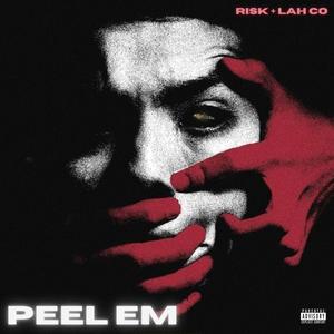 PEEL EM (feat. LAH CO) [Explicit]