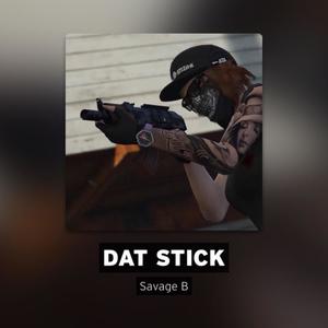 Dat Stick (Explicit)