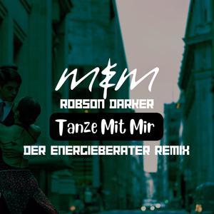 Tanze Mit Mir (feat. Robson Darker) (Der Energieberater Remix)
