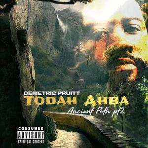 Todah Ahba Ancient Path Pt. 2 (Explicit)