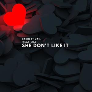 She Don't Like It (feat. Zayy)