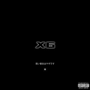 X6 (Explicit)