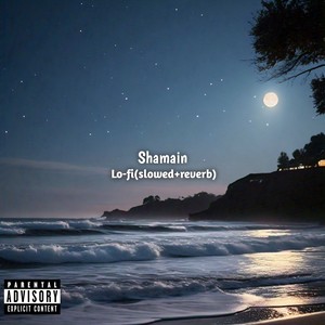 Shamain Lofi (slowed+reverb)