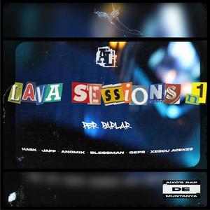 Lava sessions n.1 / Per parlar (feat. Hask, Jaff, Anomik, Blessman, Gefs & Xescu Acekes) [Explicit]