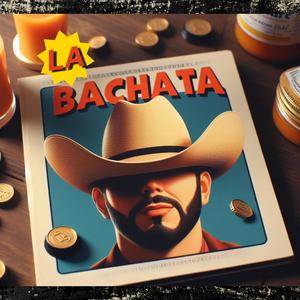 La Bachata (Explicit)