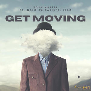 Get Moving (feat. Nolo Da Barista & Lebo)