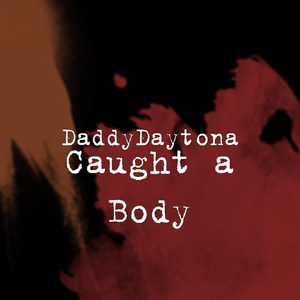 Caught a Body (Explicit)