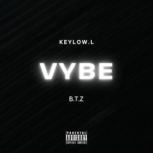 Vybe (feat. B.T.Z) [Explicit]