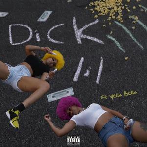 Dick Lil (Explicit)