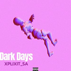 Dark Days (Explicit)