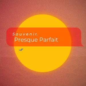 Presque Parfait