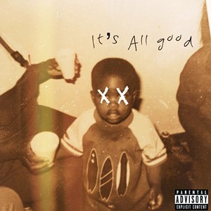 Its All Good (Explicit)