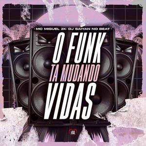 O Funk Ta Mudando Vidas (Explicit)