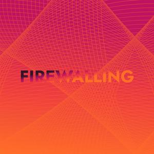 Firewalling
