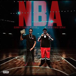 NBA (feat. BIGBOITHETOPIC) (Explicit)