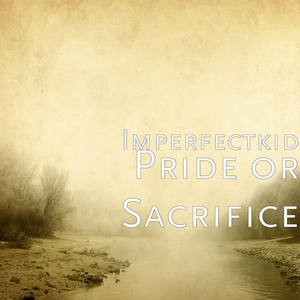 Pride or Sacrifice (Explicit)