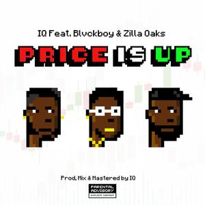 Price Is Up (feat. Zilla Oaks) [Explicit]