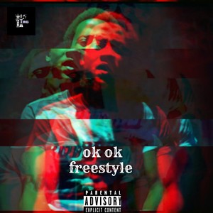 Ok Ok Freestyle (Explicit)