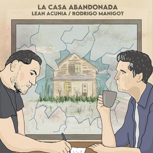 La casa abandonada (feat. Rodrigo Manigot)