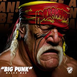 Big Punk (feat. Macho Man)