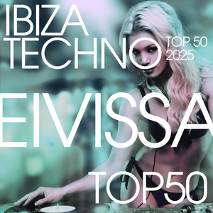 Ibiza Techno Top 50 2025 - The Opening