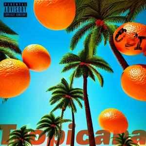 Tropicana (Explicit)