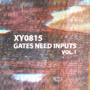 Gates Need Inputs Vol. I