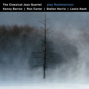 The Classical Jazz Quartet Play Rachmaninov