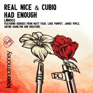 Real Nice & Cubiq - Had Enough (Kreature Remix)