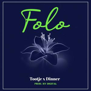 Folo (feat. Tootje & Dinner)