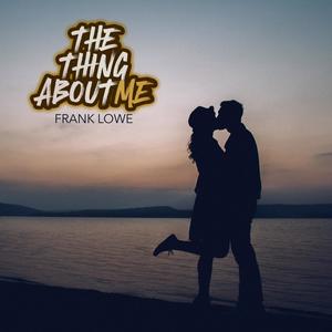 The Thing About Me