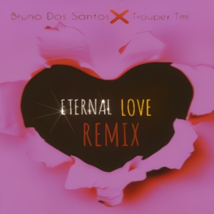 Eternal Love (Remix)