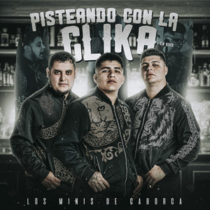 Pisteando Con la Clika (En Vivo) [Explicit]