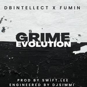 GRIME EVOLUTION (feat. Fumin) (Explicit)