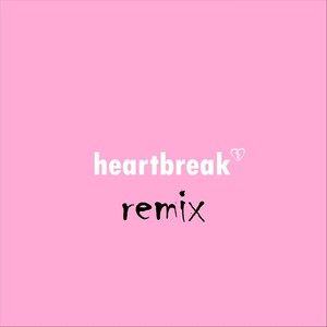 Heartbreak (Remix)