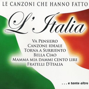 Le canzoni che hanno fatto l'Italia (Va Pensiero - Torna a Surriento - Bella Ciao)