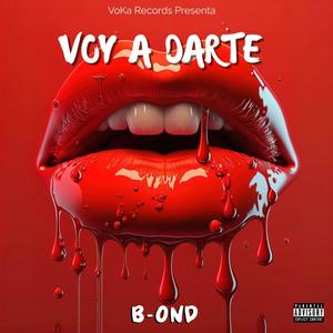 Voy A Darte (Explicit)