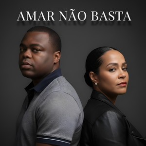 Amar Não Basta