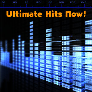 Ultimate Hits Now!