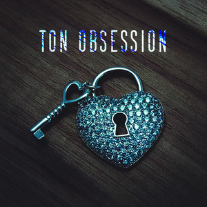 Ton Obsession (Explicit)
