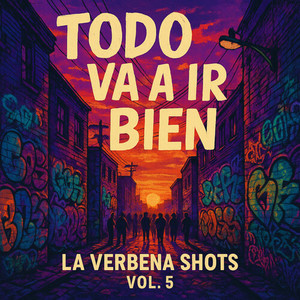 Todo va a ir bien (La Verbena Shots) , Vol.5