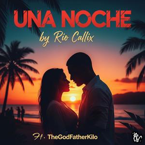 Una Noche (feat. TheGodFatherKilo)