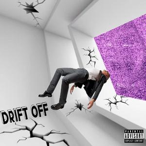 Drift Off (Explicit)