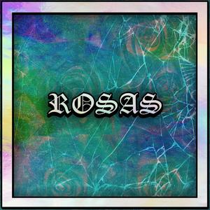 Rosas (Explicit)