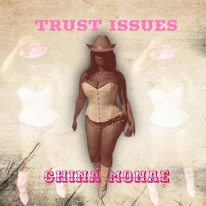 Trust Issues (Explicit)